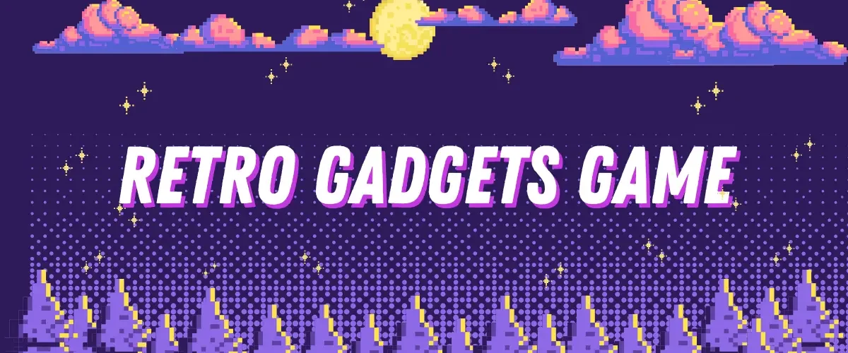 retro gadgets game